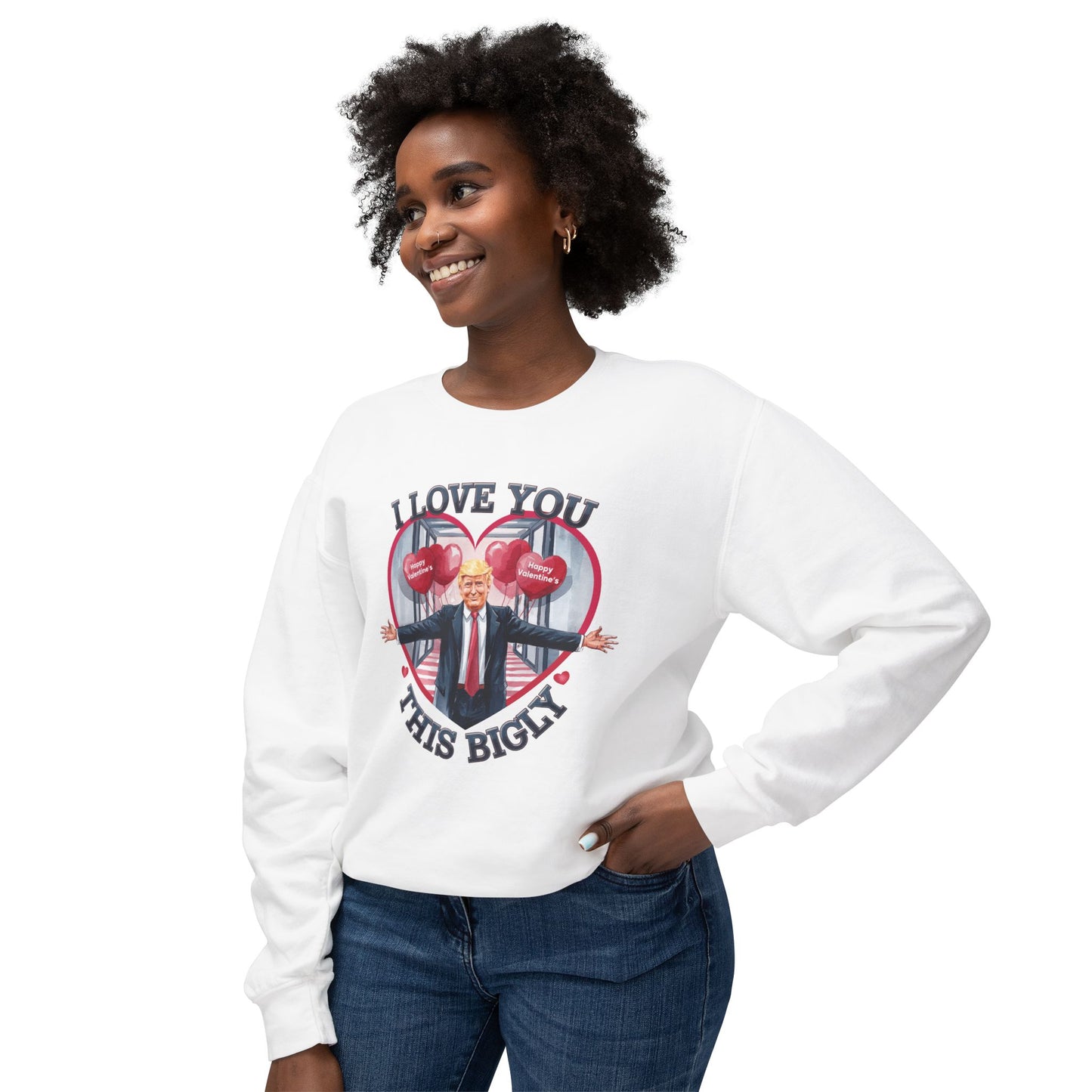 Trump Valentine's Bigly - Ladies Lightweight Crewneck Sweatshirt