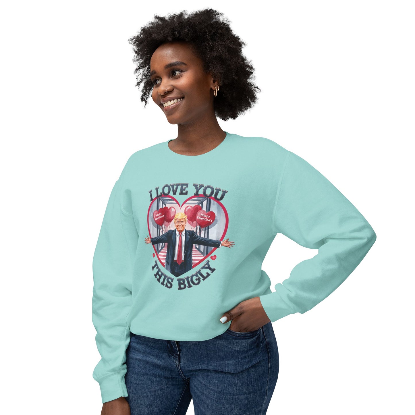 Trump Valentine's Bigly - Ladies Lightweight Crewneck Sweatshirt