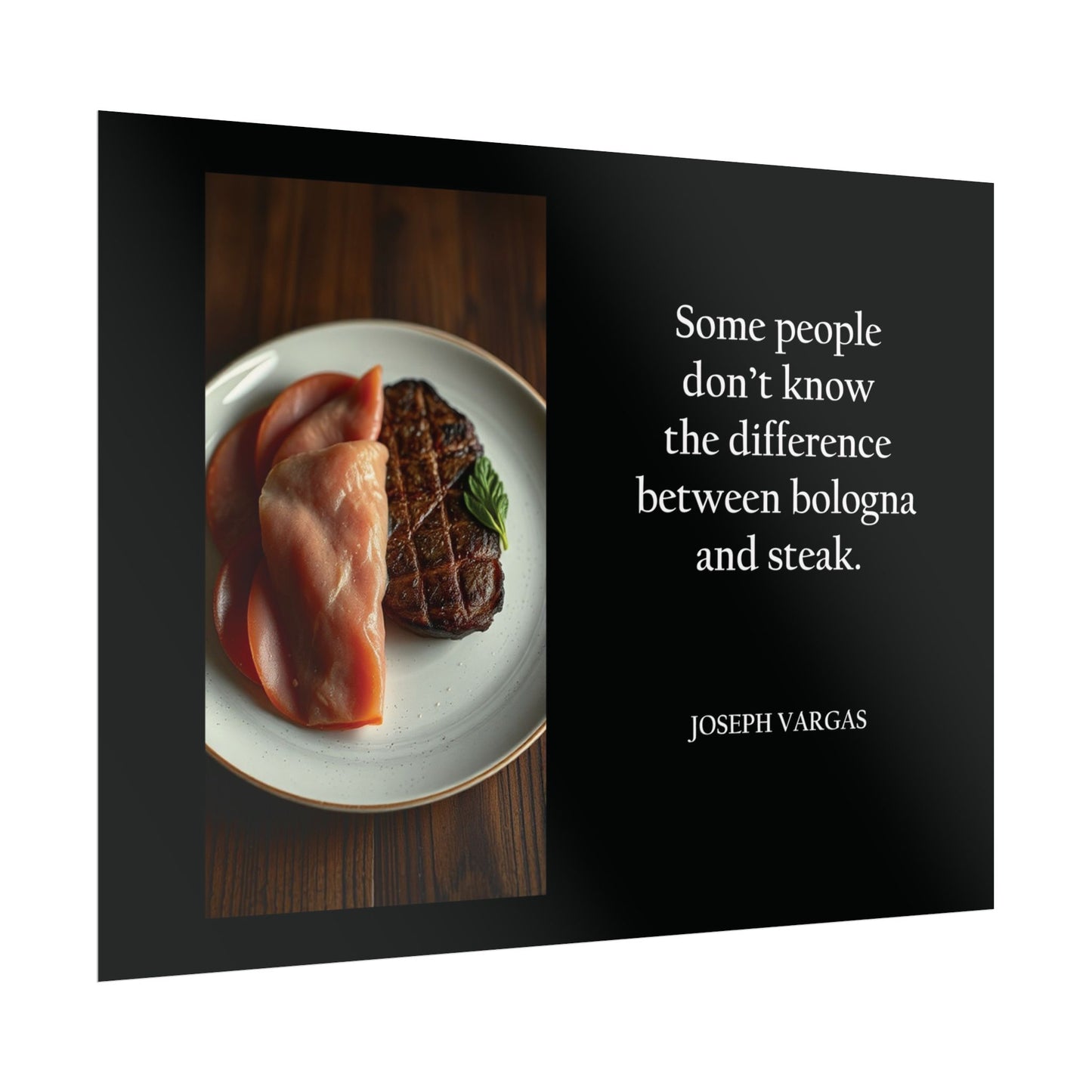 Bologna and Steak - Rolled Posters