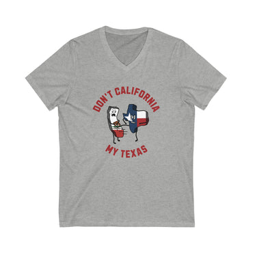 Don't California My Texas - Jersey Short Sleeve V-Neck Tee