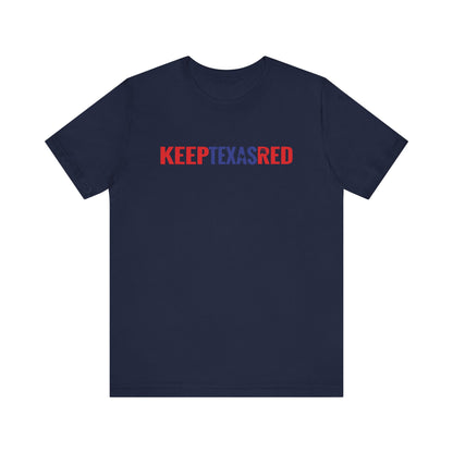 Keep Texas Red - Jersey Short Sleeve Tee