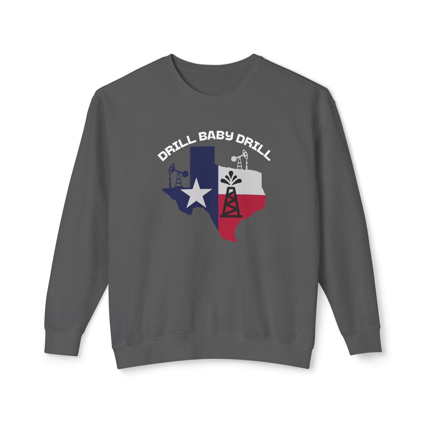 Drill Baby Drill - Men's Lightweight Crewneck Sweatshirt