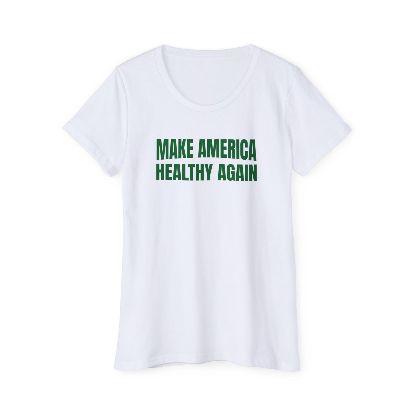 Make America Healthy Again - Ladies Organic Short Sleeve T-Shirt