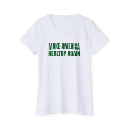 Make America Healthy Again - Ladies Organic Short Sleeve T-Shirt