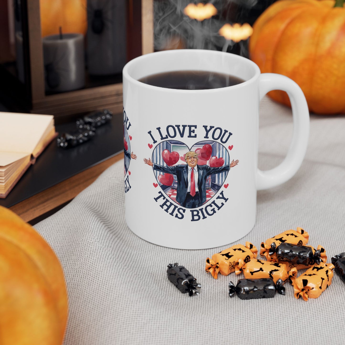 Trump Love You Bigly - Ceramic Mug, (11oz, 15oz)