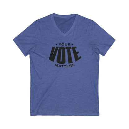 Your Vote Matters - Jersey Short Sleeve V-Neck Tee