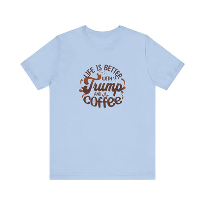 Trump and Coffee - Ladies Jersey Short Sleeve Tee