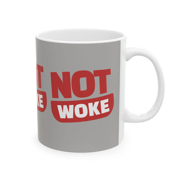 Not Woke - Ceramic Mug, (11oz.)