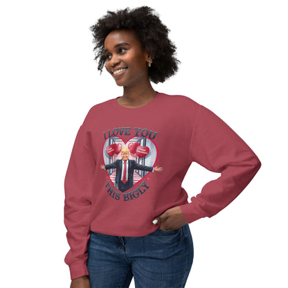 Trump Valentine's Bigly - Ladies Lightweight Crewneck Sweatshirt