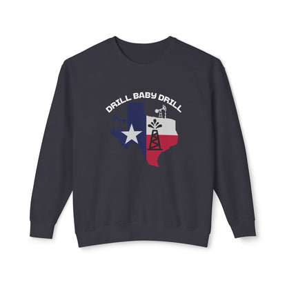 Drill Baby Drill - Ladies Lightweight Crewneck Sweatshirt