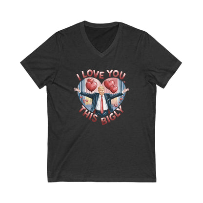 Trump Valentine's Bigly - Ladies Jersey Short Sleeve V-Neck Tee