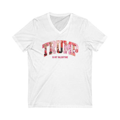 Trump Is My Valentine - Ladies Short Sleeve V-Neck Tee