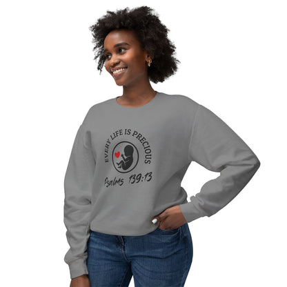 Pro Life Every Life Is Precious - Lightweight Crewneck Sweatshirt