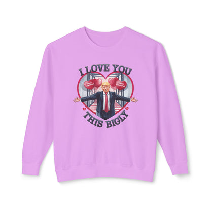 Trump Valentine's Bigly - Ladies Lightweight Crewneck Sweatshirt
