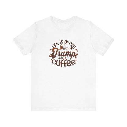 Trump and Coffee - Ladies Jersey Short Sleeve Tee