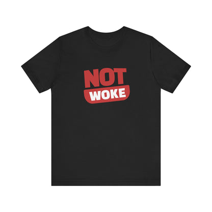 Not Woke - Ladies Jersey Short Sleeve Tee