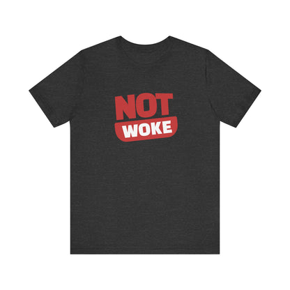 Not Woke - Ladies Jersey Short Sleeve Tee