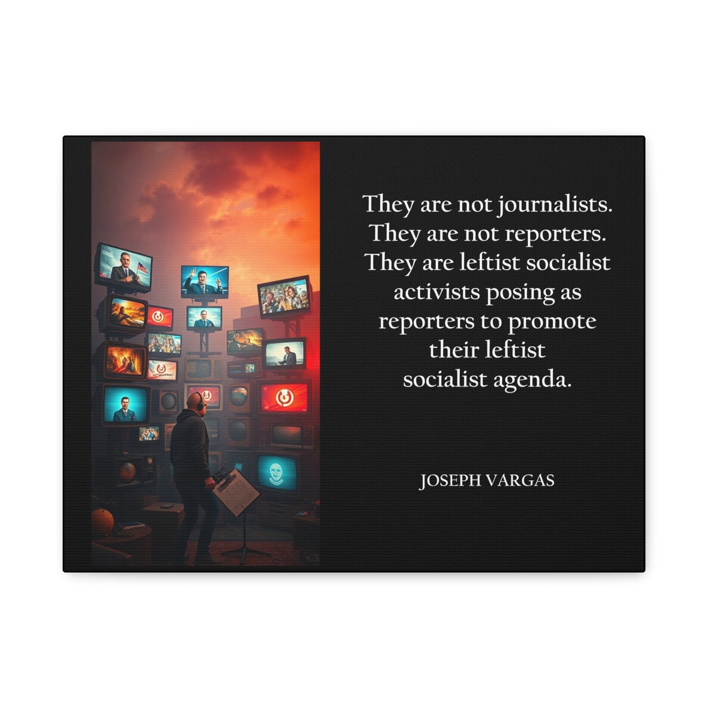 They Are Not Journalists - Canvas Gallery Wraps