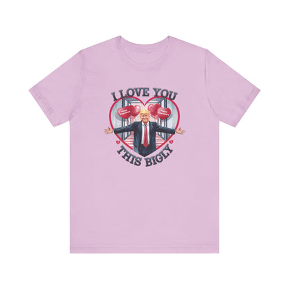 Trump Valentine's Bigly - Ladies Jersey Short Sleeve Tee