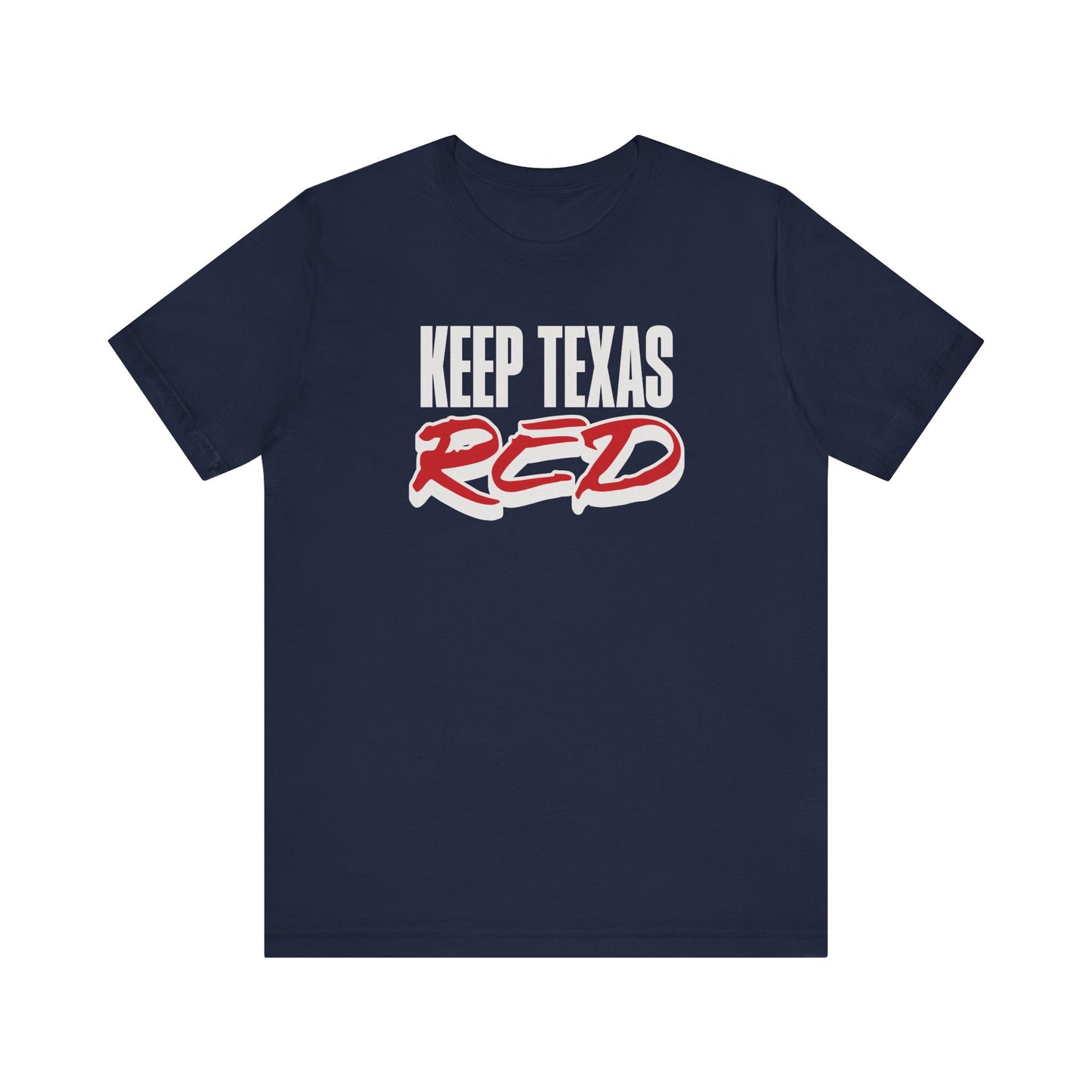 Keep Texas RED - Jersey Short Sleeve Tee