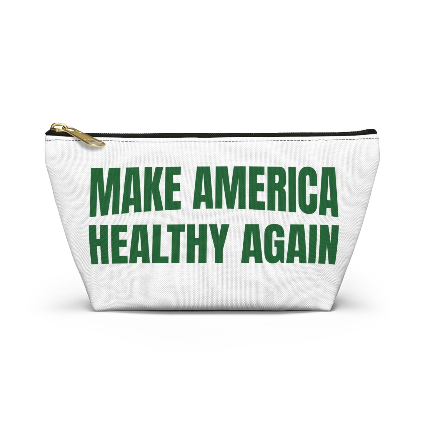 Make America Healthy Again - Accessory Pouch w T-bottom