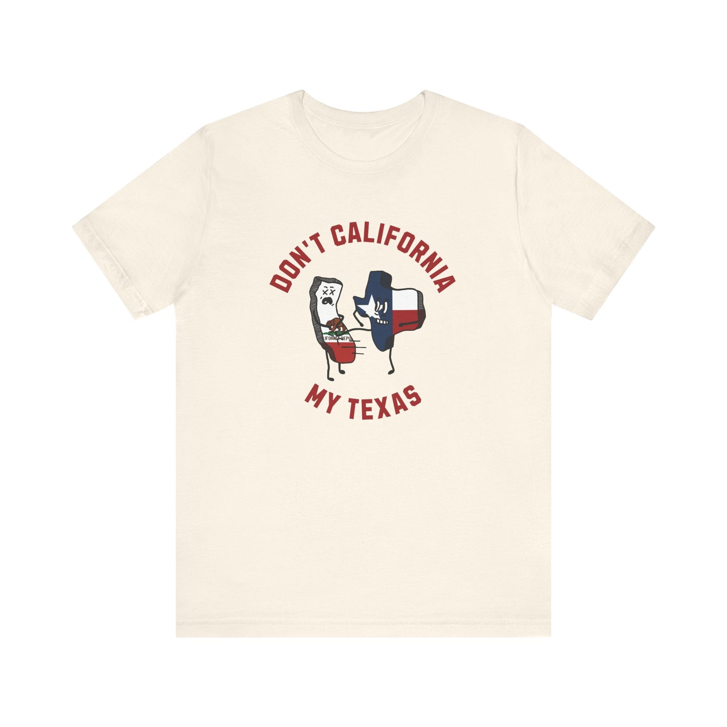 Don't California My Texas - Ladies Jersey Short Sleeve Tee