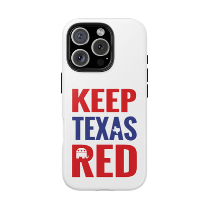 Keep Texas Red - Tough Phone Case