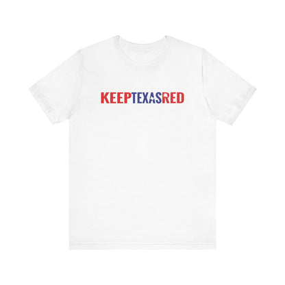 Keep Texas Red - Jersey Short Sleeve Tee