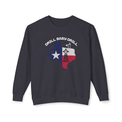 Drill Baby Drill - Men's Lightweight Crewneck Sweatshirt