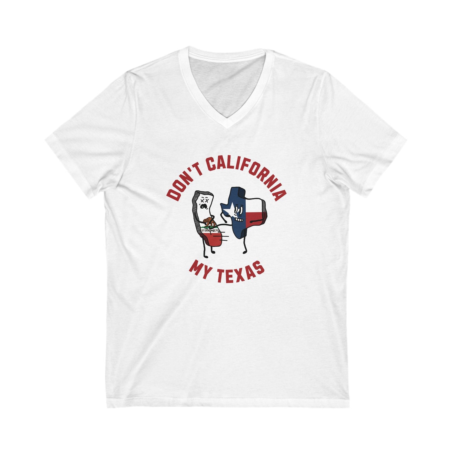 Don't California My Texas - Jersey Short Sleeve V-Neck Tee