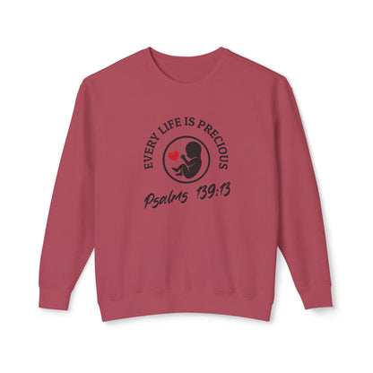 Pro Life Every Life Is Precious - Lightweight Crewneck Sweatshirt