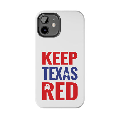 Keep Texas Red - Tough Phone Case