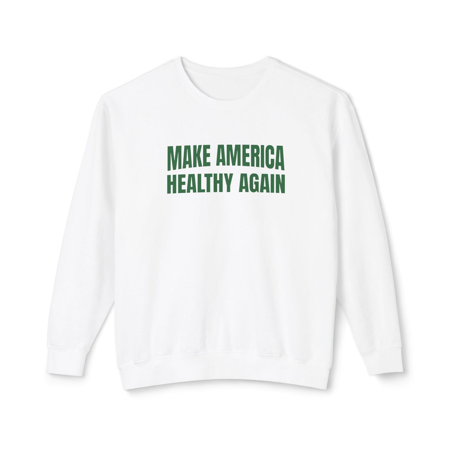 Make America Healthy Again - Ladies Lightweight Crewneck Sweatshirt