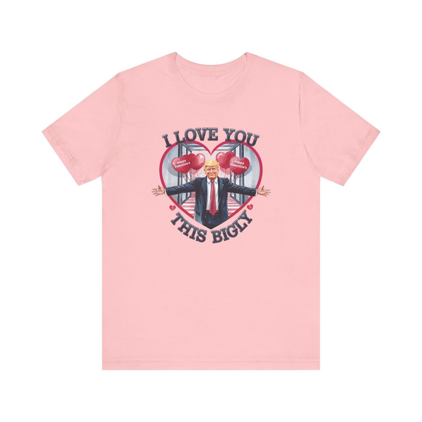 Trump Valentine's Bigly - Ladies Jersey Short Sleeve Tee