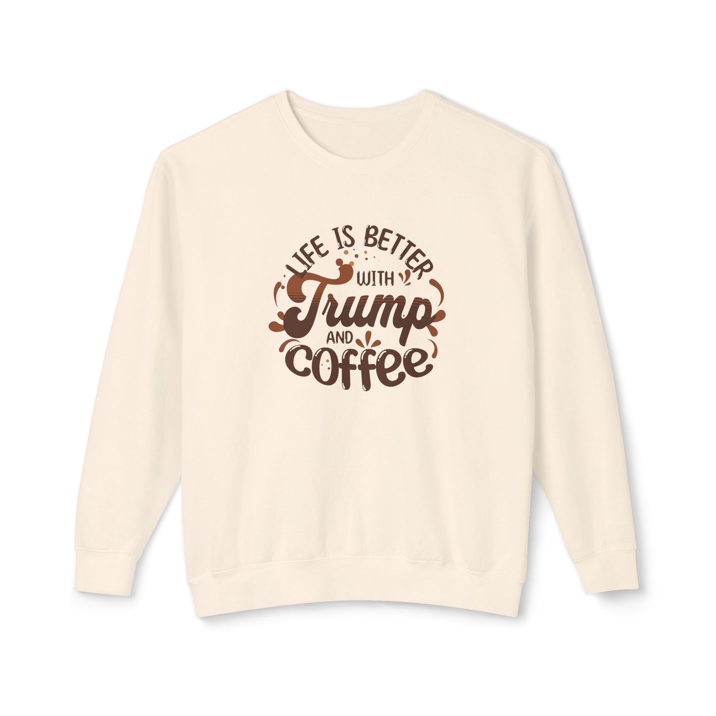 Trump and Coffee - Ladies Lightweight Crewneck Sweatshirt