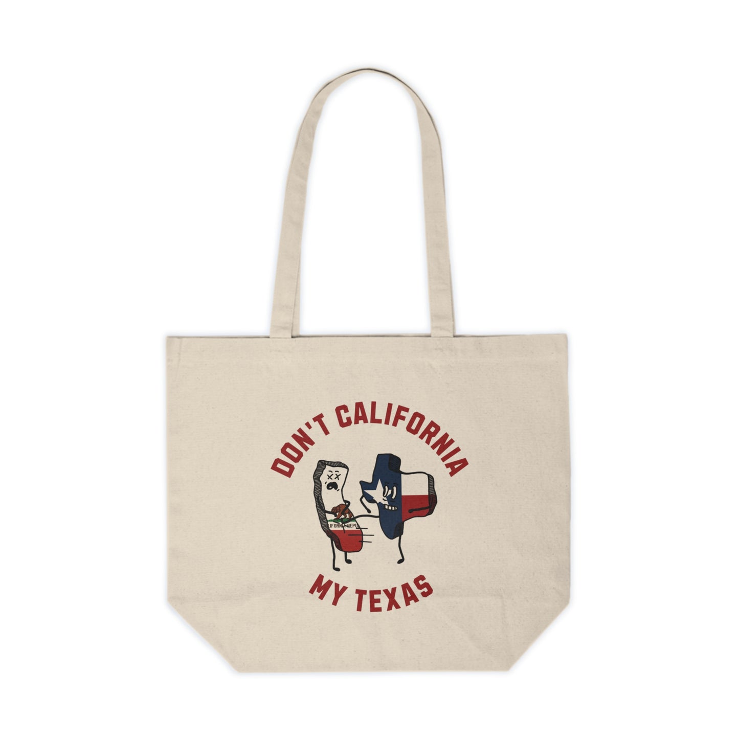 Don't California My Texas - Canvas Shopping Tote