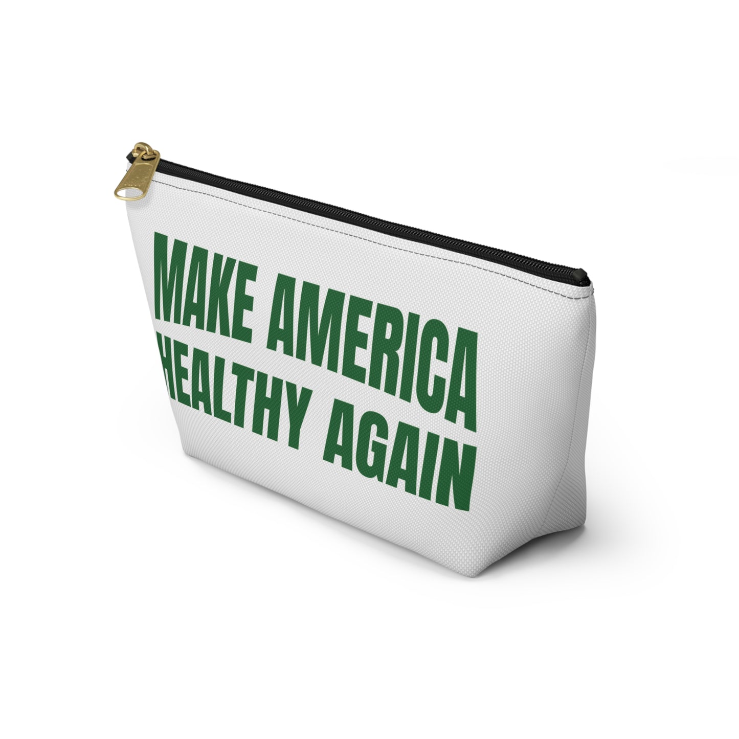 Make America Healthy Again - Accessory Pouch w T-bottom