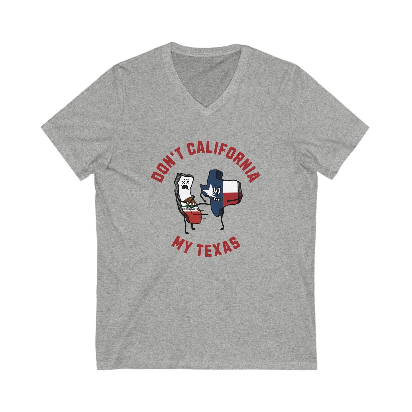 Don't California My Texas - Jersey Short Sleeve V-Neck Tee