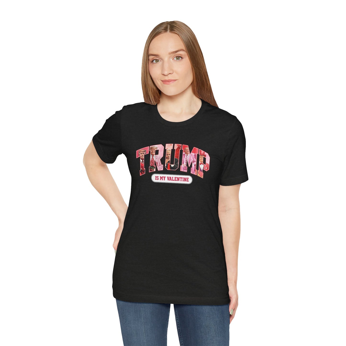 Trump Is My Valentine - Ladies Jersey Short Sleeve Tee