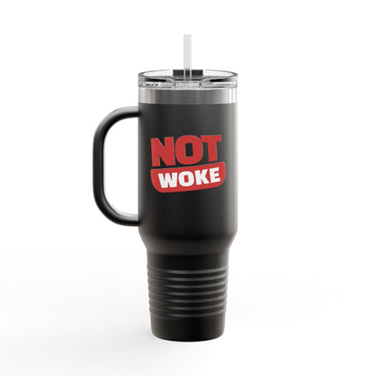 Not Woke - Insulated Travel Mug, 40oz