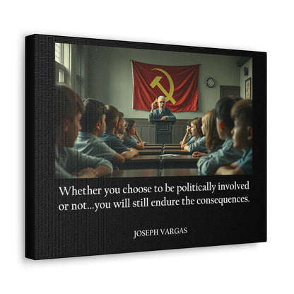 Consequences School Indoctrination - Canvas Gallery Wraps