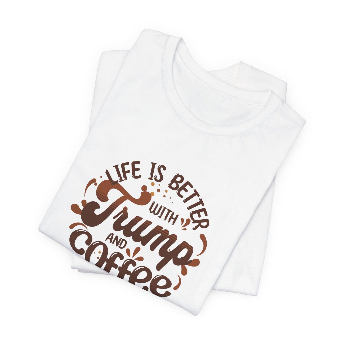 Trump and Coffee - Ladies Jersey Short Sleeve Tee