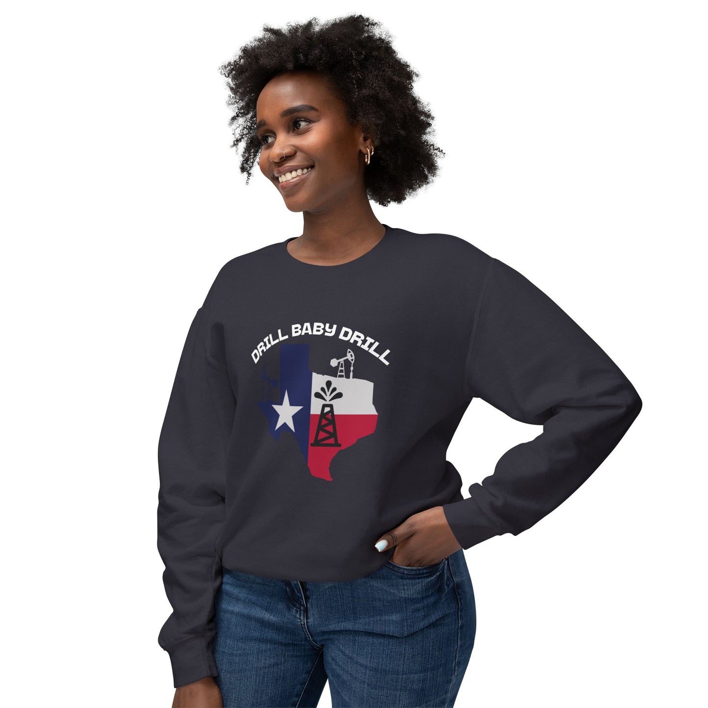 Drill Baby Drill - Ladies Lightweight Crewneck Sweatshirt