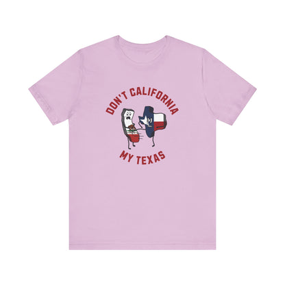 Don't California My Texas - Ladies Jersey Short Sleeve Tee