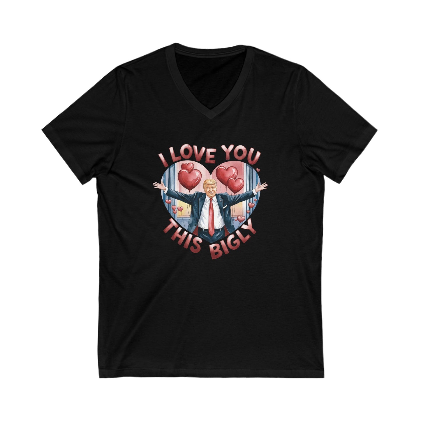 Trump Valentine's Bigly - Ladies Jersey Short Sleeve V-Neck Tee