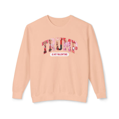 Trump Is My Valentine - Ladies Lightweight Crewneck Sweatshirt