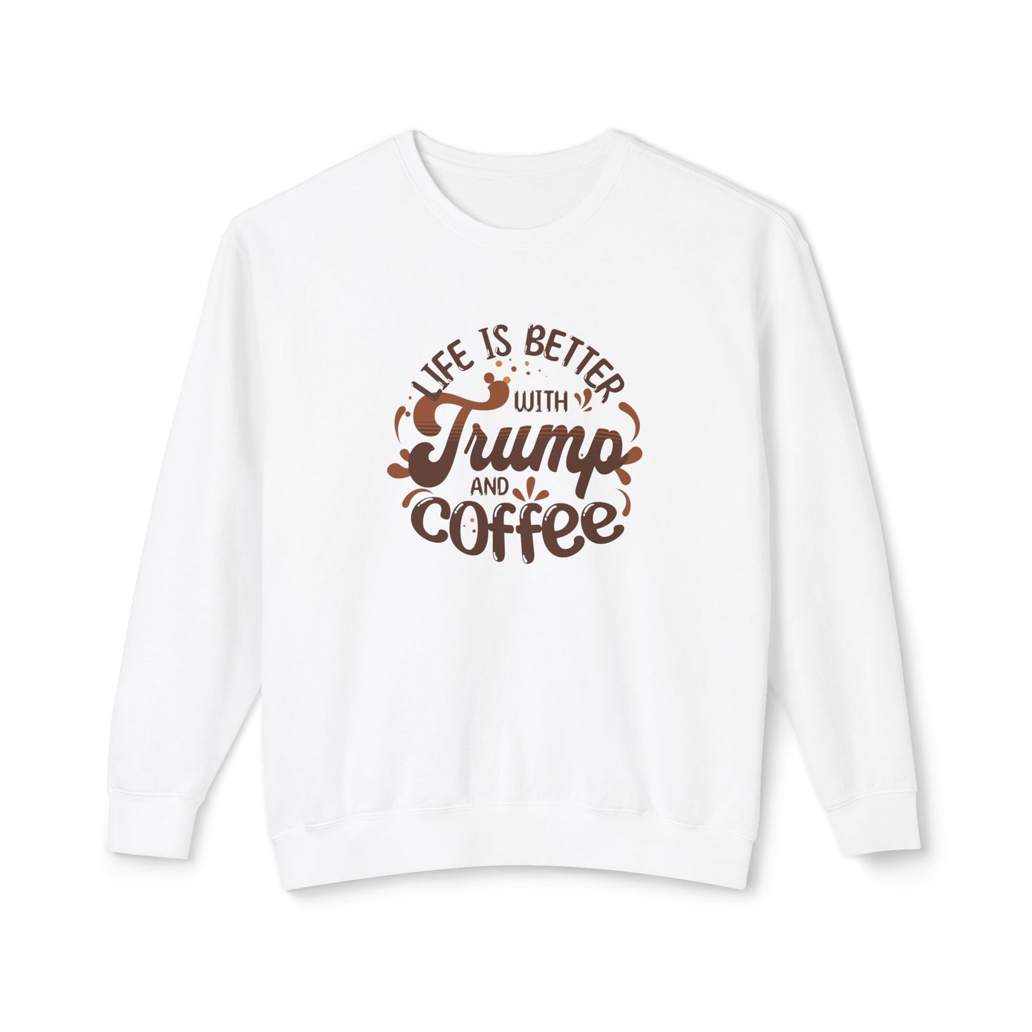 Trump and Coffee - Ladies Lightweight Crewneck Sweatshirt