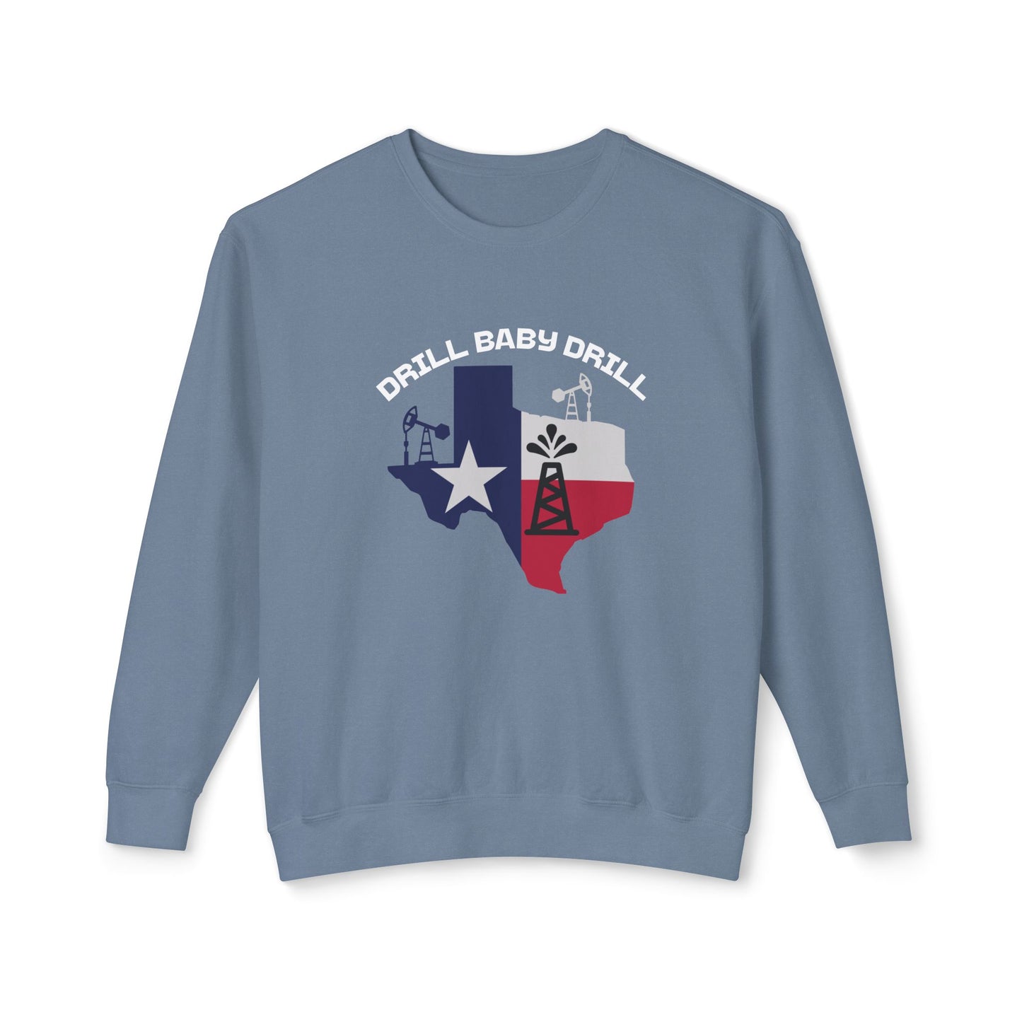 Drill Baby Drill - Ladies Lightweight Crewneck Sweatshirt