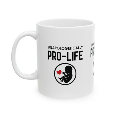 Pro Life - Ceramic Mug, (11oz, 15oz)