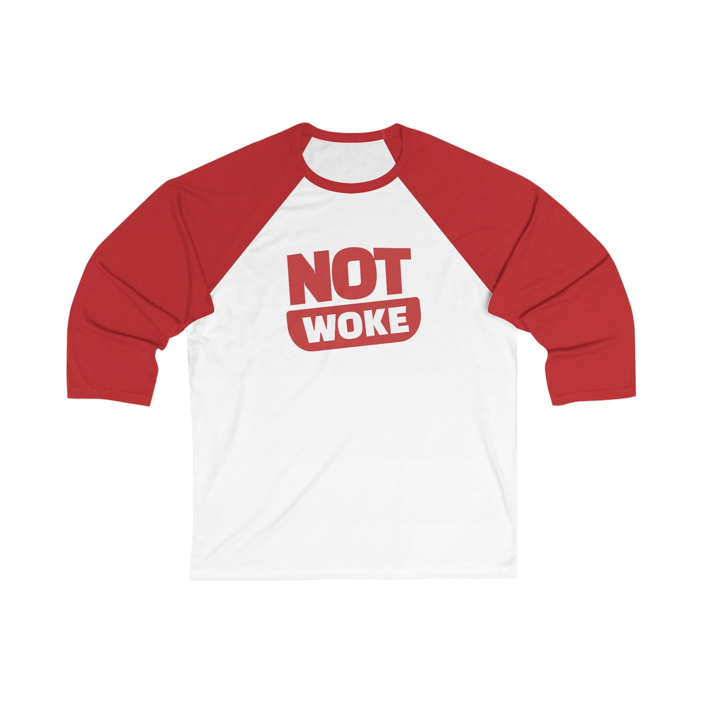 Not Woke - 3\4 Sleeve Baseball Tee